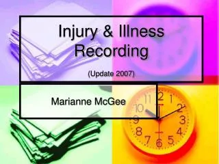 Injury &amp; Illness Recording (Update 2007)