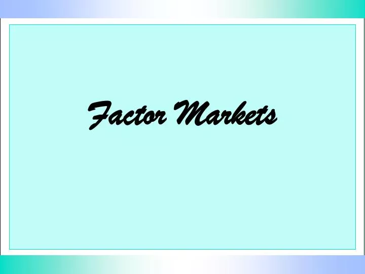 factor markets