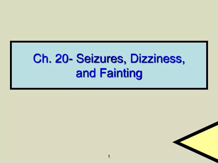 ch 20 seizures dizziness and fainting