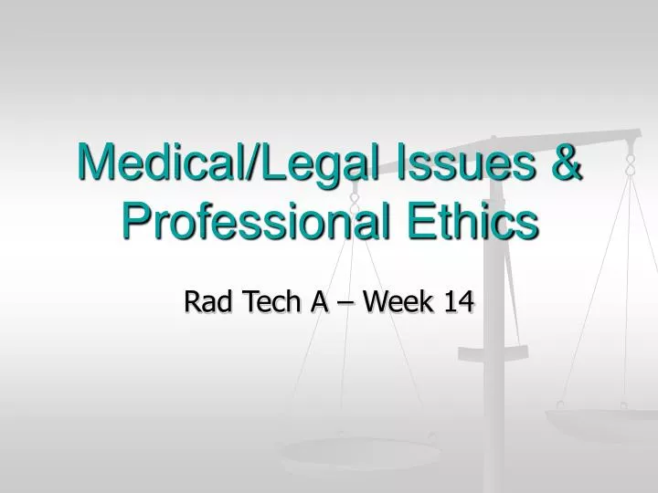 medical legal issues professional ethics