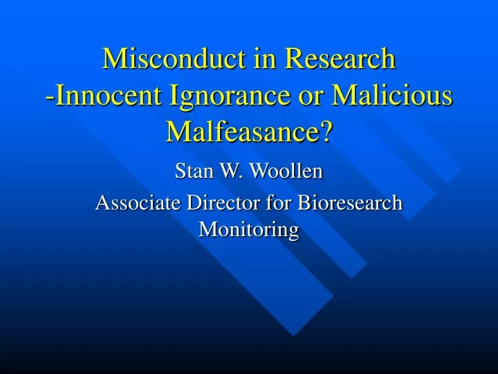 misconduct in research innocent ignorance or malicious malfeasance