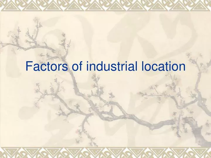 factors of industrial location