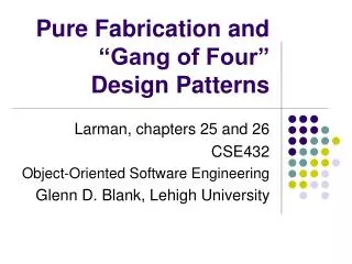 Pure Fabrication and “Gang of Four” Design Patterns