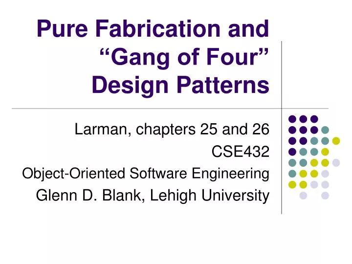 pure fabrication and gang of four design patterns