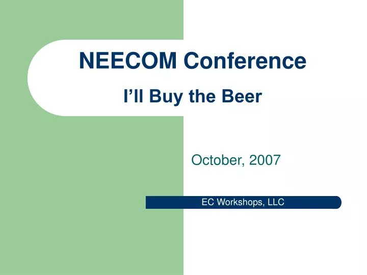 neecom conference i ll buy the beer