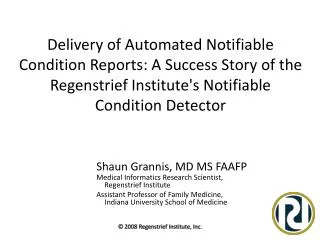 Delivery of Automated Notifiable Condition Reports: A Success Story of the Regenstrief Institute's Notifiable Condition