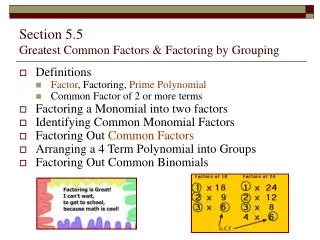 Section 5.5 Greatest Common Factors &amp; Factoring by Grouping