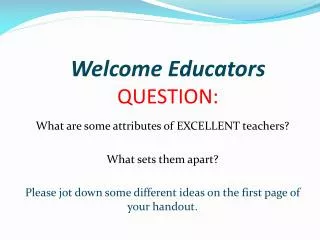 Welcome Educators QUESTION :