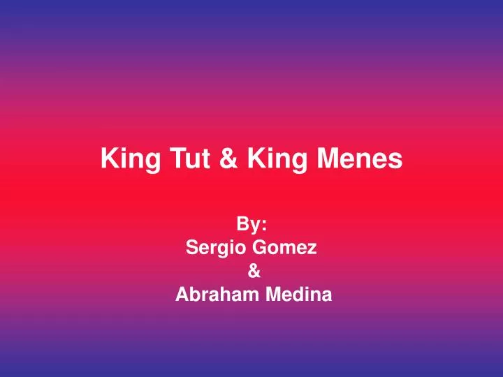 king tut king menes