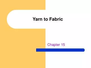 Yarn to Fabric
