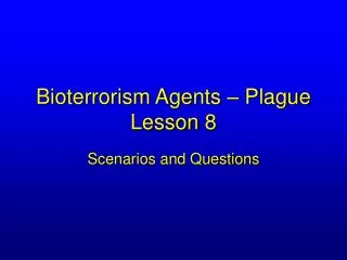 Bioterrorism Agents – Plague Lesson 8