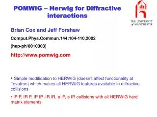 Brian Cox and Jeff Forshaw Comput.Phys.Commun.144:104-110,2002 (hep-ph/0010303) pomwig