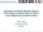 Distribution of Student Mistakes between Three Stages of Solution Steps in Case of Action-Object-Input Solution Scheme - slide 1