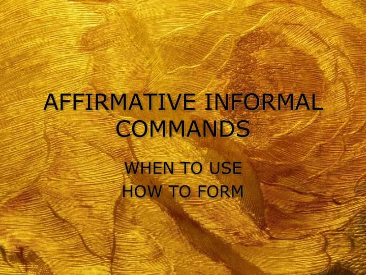 affirmative informal commands