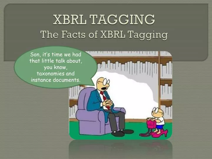 xbrl tagging the facts of xbrl tagging