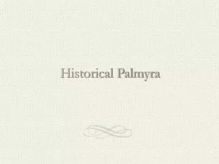 Historical Palmyra