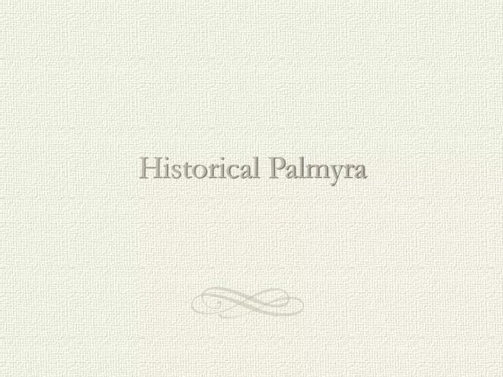 historical palmyra