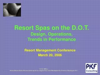 Resort Spas on the D.O.T. Design, Operations, Trends in Performance