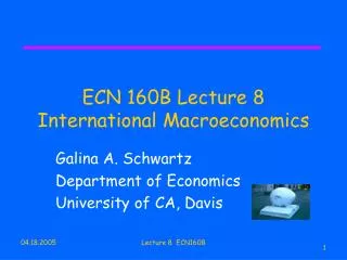 ECN 160B Lecture 8 International Macroeconomics