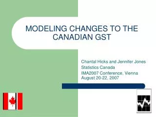 MODELING CHANGES TO THE CANADIAN GST
