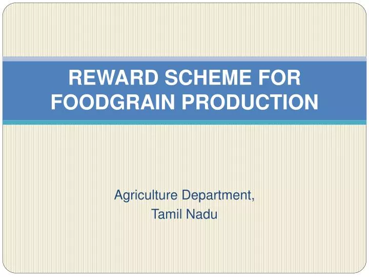 reward scheme for foodgrain production