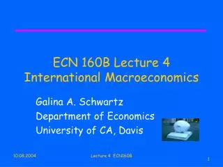 ECN 160B Lecture 4 International Macroeconomics