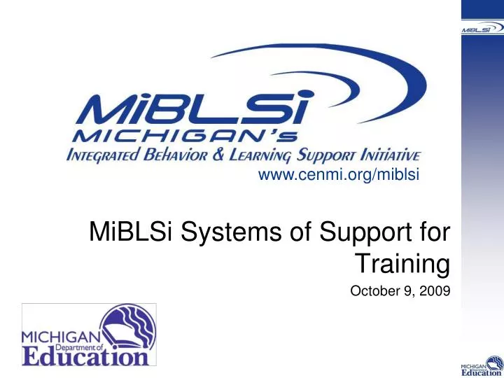 miblsi systems of support for training october 9 2009