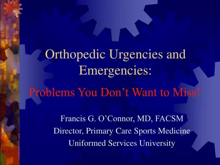 orthopedic urgencies and emergencies