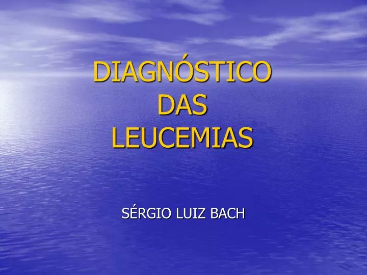 Ppt Diagn Stico Das Leucemias Powerpoint Presentation Free Download Id