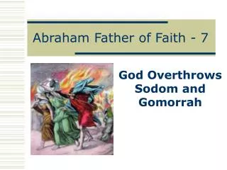 Abraham Father of Faith - 7