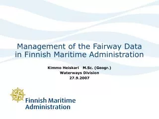 Management of the Fairway Data in Finnish Maritime Administration