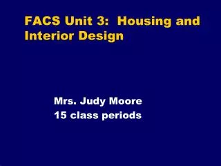 FACS Unit 3: Housing and Interior Design