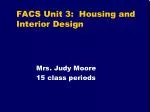 FACS Unit 3: Housing and Interior Design
