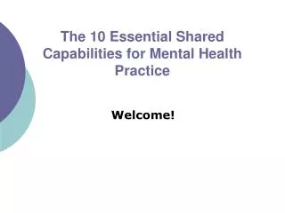 The 10 Essential Shared Capabilities for Mental Health Practice