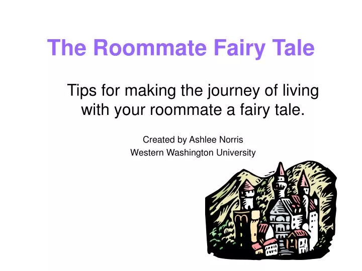 the roommate fairy tale