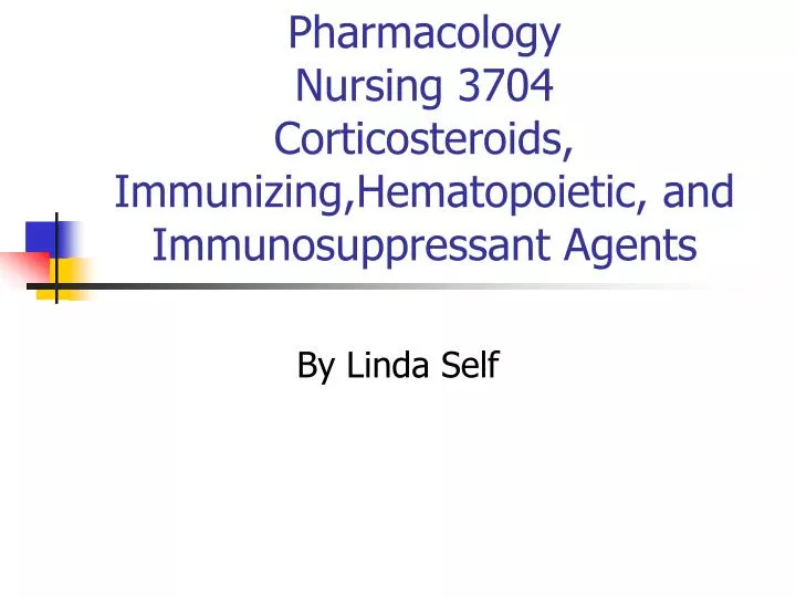 pharmacology nursing 3704 corticosteroids immunizing hematopoietic and immunosuppressant agents