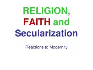 RELIGION, FAITH and Secularization