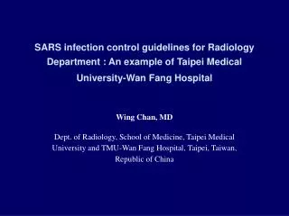 SARS infection control guidelines for Radiology Department : An example of Taipei Medical University-Wan Fang Hospital