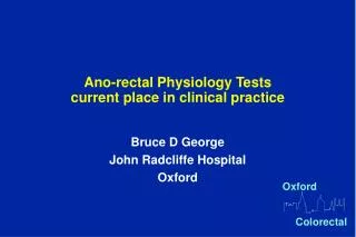 Ano-rectal Physiology Tests current place in clinical practice