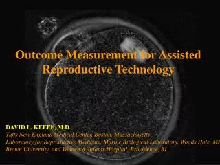 Outcome Measurement for Assisted Reproductive Technology