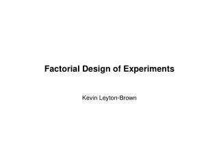 Factorial Design of Experiments