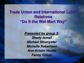Trade Union and International Labor Relations “Do It the Wal-Mart Way”