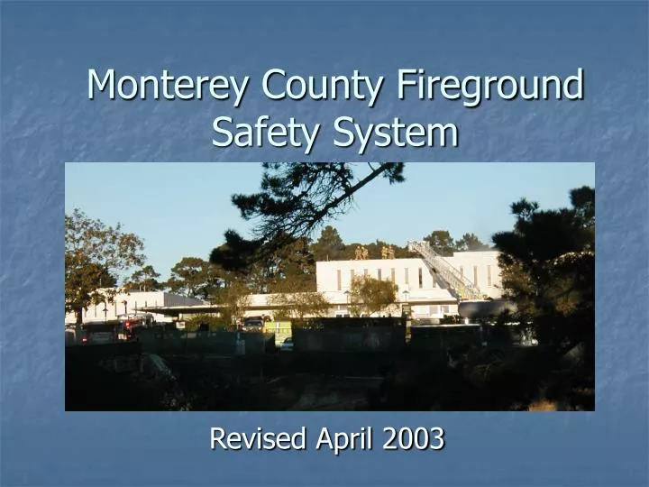 monterey county fireground safety system