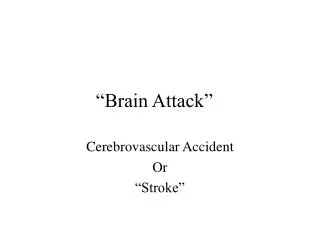 “Brain Attack”