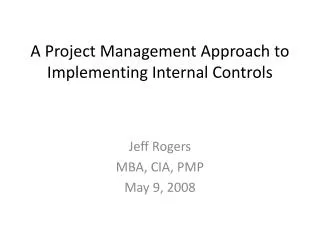 A Project Management Approach to Implementing Internal Controls