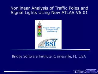 Nonlinear Analysis of Traffic Poles and Signal Lights Using New ATLAS V6.01