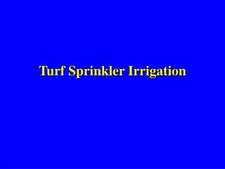 Turf Sprinkler Irrigation