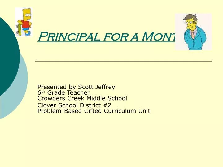 principal for a month