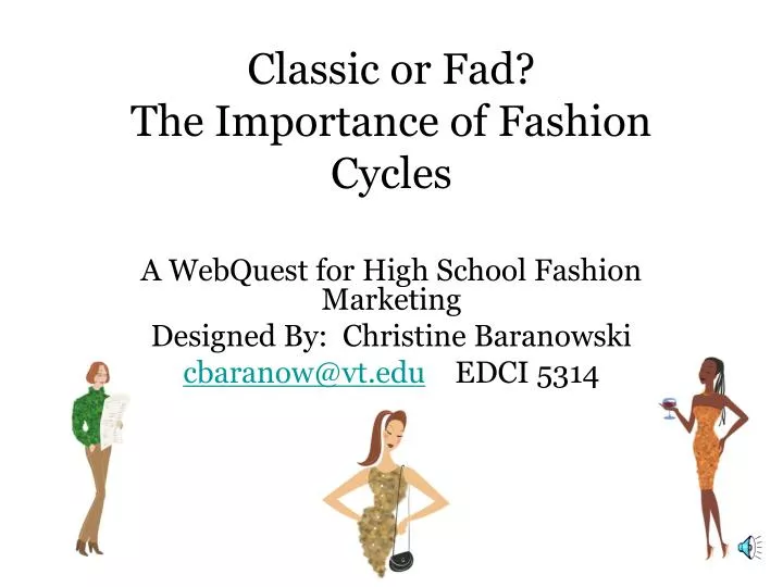 classic or fad the importance of fashion cycles