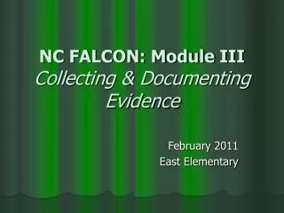 NC FALCON: Module III Collecting &amp; Documenting Evidence